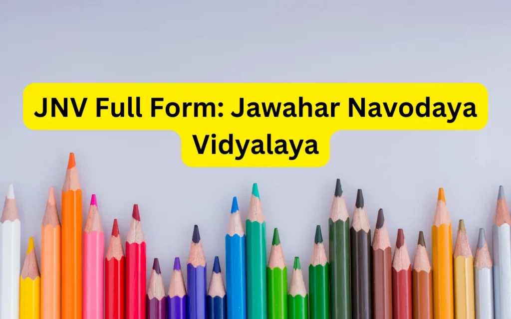 JNV Full Form Jawahar Navodaya Vidyalaya