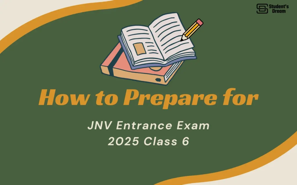 How to Prepare for JNV Entrance Exam 2025 Class 6